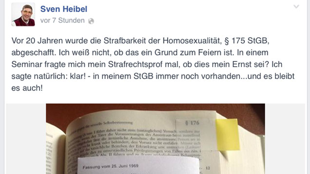 Post, der für Ärger sorgt: Sven Heibel erklärte via Facebook, in seinem Gesetzbuch sei jener Paragraf, der homosexuelle Handlungen unter Strafe stellt, noch vorhanden. Darunter setzte er ein Bild von einem eingeklebten Gesetzestext im entsprechenden Bu