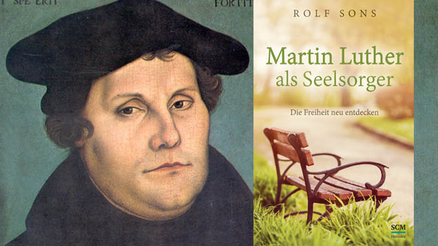Wie kann Luther bei der heutigen Seelsorge helfen, diese Frage behandelt Rolf Sons in seinem Buch