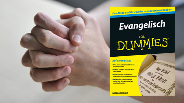 Theologe Marco Kranjc erklärt in seinem Buch „Evangelisch für Dummies“ den evangelischen Glauben