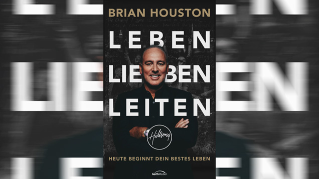 In seinem neuen Buch schreibt Hillsong-Pastor Brian Houston, wie ihn der Glaube in einer familiären Krise gehalten hat