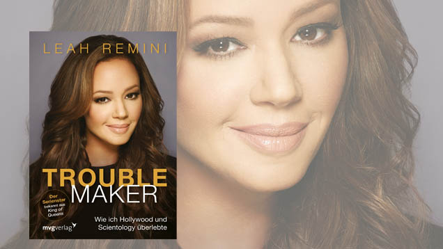 Die Schauspielerin Leah Remini enthüllt in ihrem Buch „Troublemaker“, was hinter den Kulissen von Scientology wirklich passiert