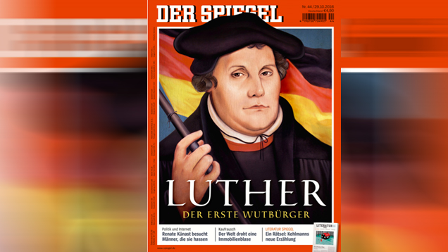 Martin Luther schmückt als „erster Wutbürger“ das Spiegel-Cover