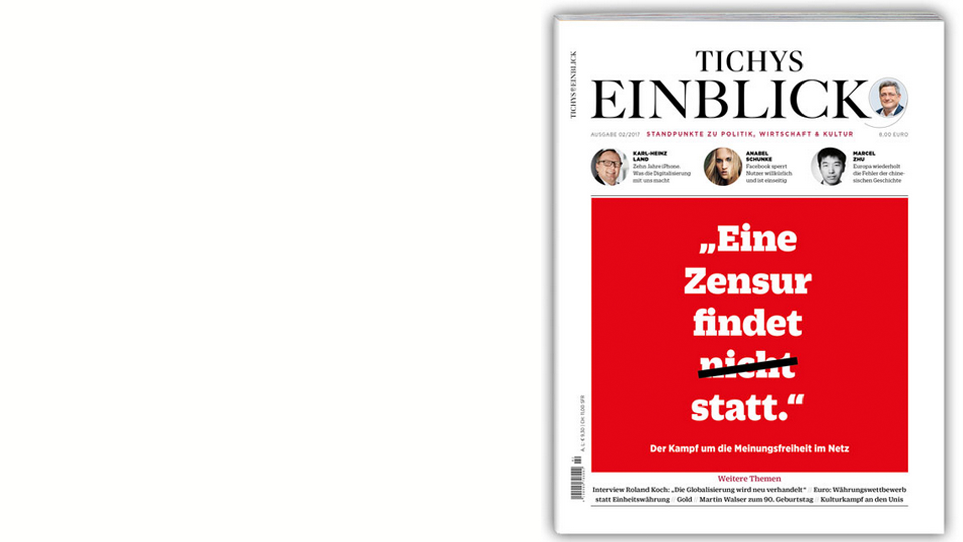 Zufällige Ironie: Die aktuelle Ausgabe des Magazins Tichys Einblick hat den Titel „Eine Zensur findet (nicht) statt” und befasst sich mit der Meinungsfreiheit in Deutschland.