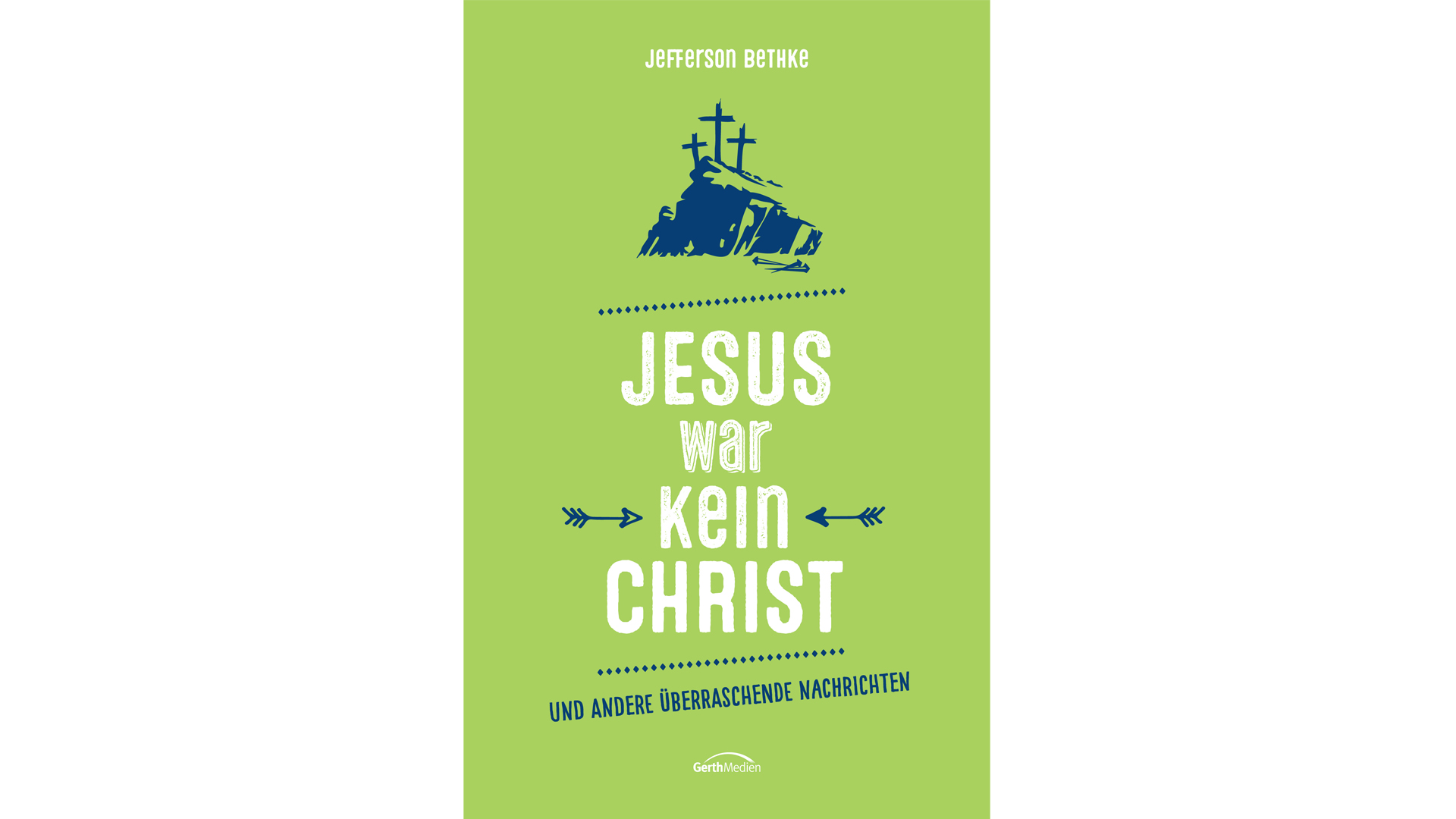 Jefferson Bethke: „Jesus war kein Christ - und andere überraschende Nachrichten“, Gerth Medien, 256 Seiten, 15 Euro, ISBN 9783957341747