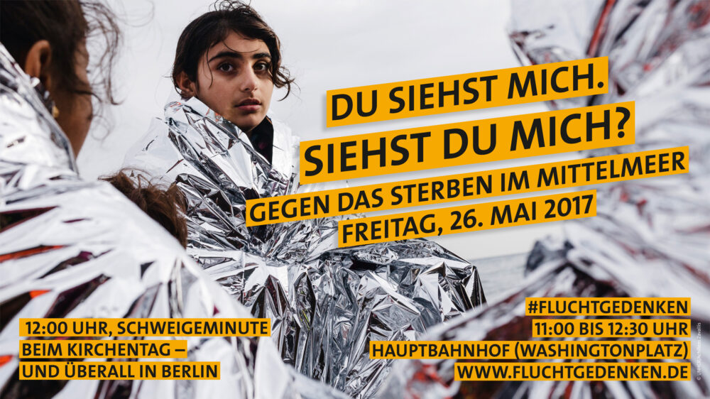 Mit diesem Plakat möchten kirchliche und nichtkirchliche Organisationen für das Schicksal der gestorbenen Flüchtlinge sensibilisieren