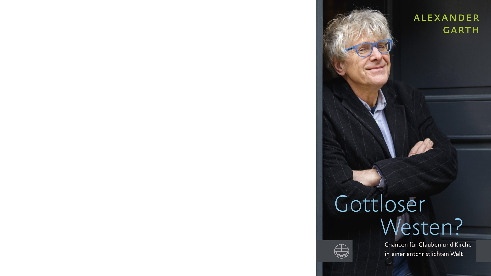 Alexander Garth: „Gottloser Westen. Chancen für Glauben und Kirche in einer entchristlichten Welt.“ Evangelische Verlagsgesellschaft, 220 Seiten, 15 Euro. ISBN 9783374050260