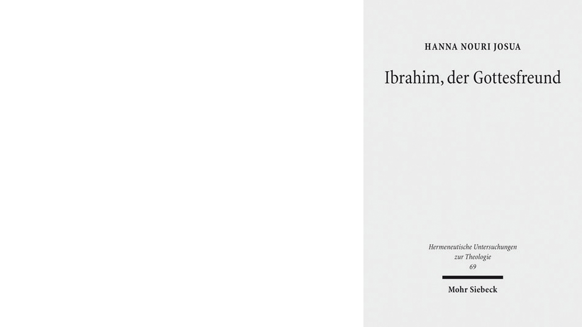 In seinem Buch „Ibrahim, der Gottesfreund. Idee und Problem einer Abrahamischen Ökumene“, seiner neu herausgegebenen Dissertationsschrift, hat Hanna Josua seine Forschung zur Rolle Abrahams im Islam festgehalten. Mohr Siebeck, 694 Seiten, 129 Euro, ISBN 9783161501456