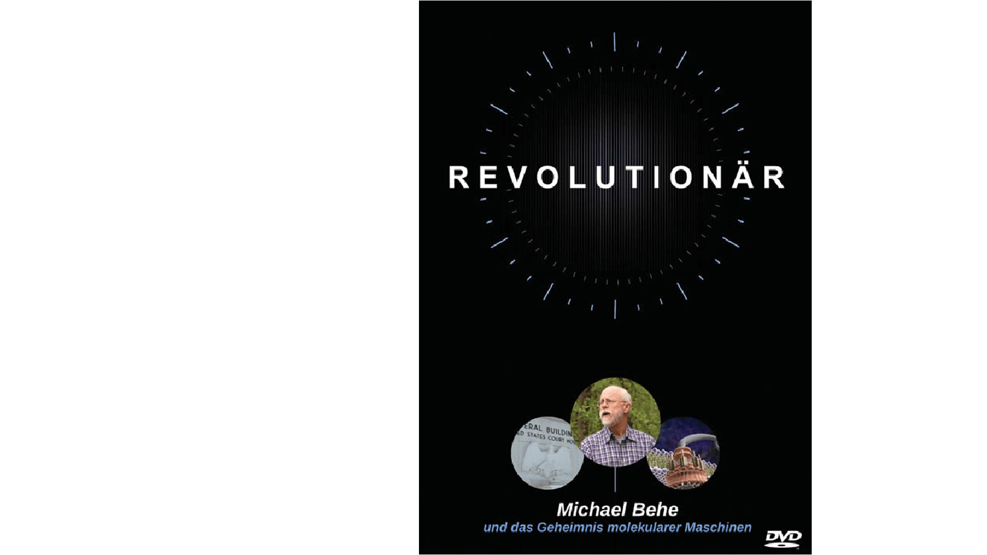 „Revolutionär. Michael Behe und das Geheimnis molekularer Maschinen“, DVD, 56 Min., Discovery Institute, Deutsche Fassung: Drei Linden Filmproduktion, 16 Euro