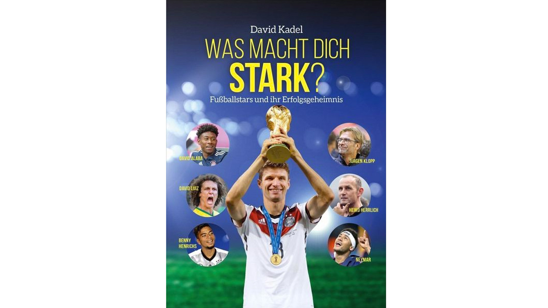 aus: „Was macht dich stark“ von David Kadel, 160 Seiten, Gerth Medien, ISBN 9783957344939, www.davidkadel.de