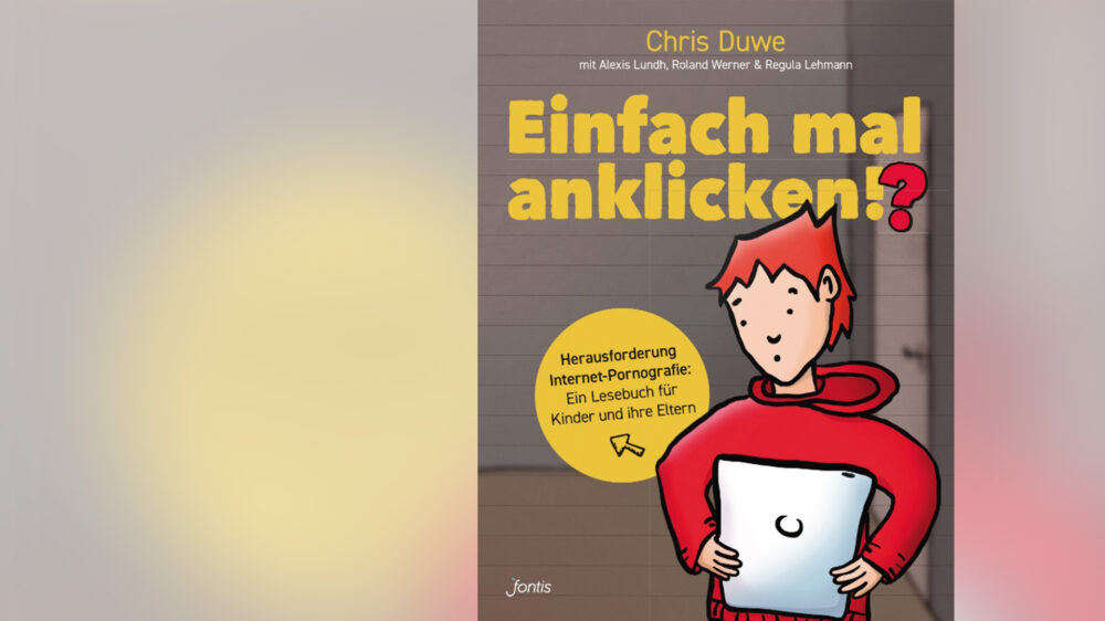 „Einfach mal anklicken!?“ ist im fontis-Verlag erschienen