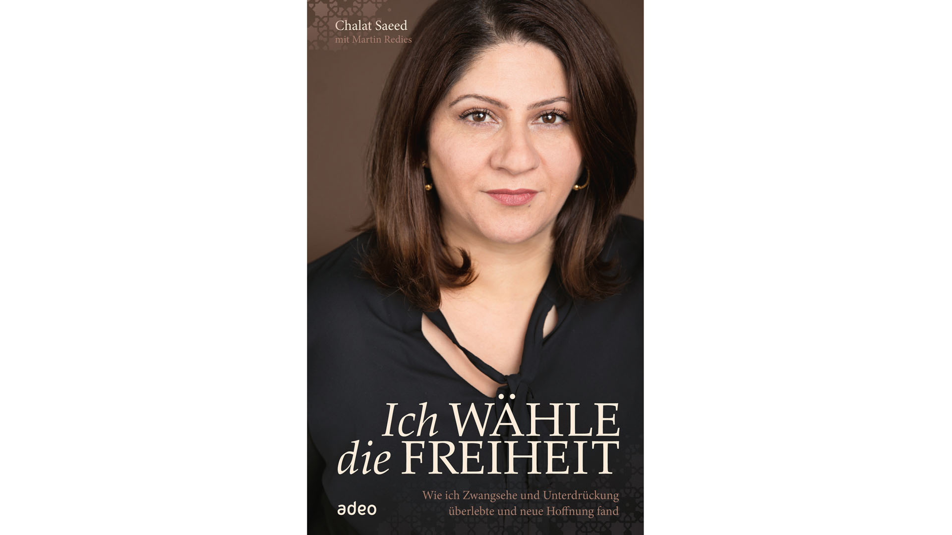 Chalat Saeed mit Martin Redies: „Ich wähle die Freiheit“, adeo, 304 Seiten, 20 Euro, ISBN 9783863342388