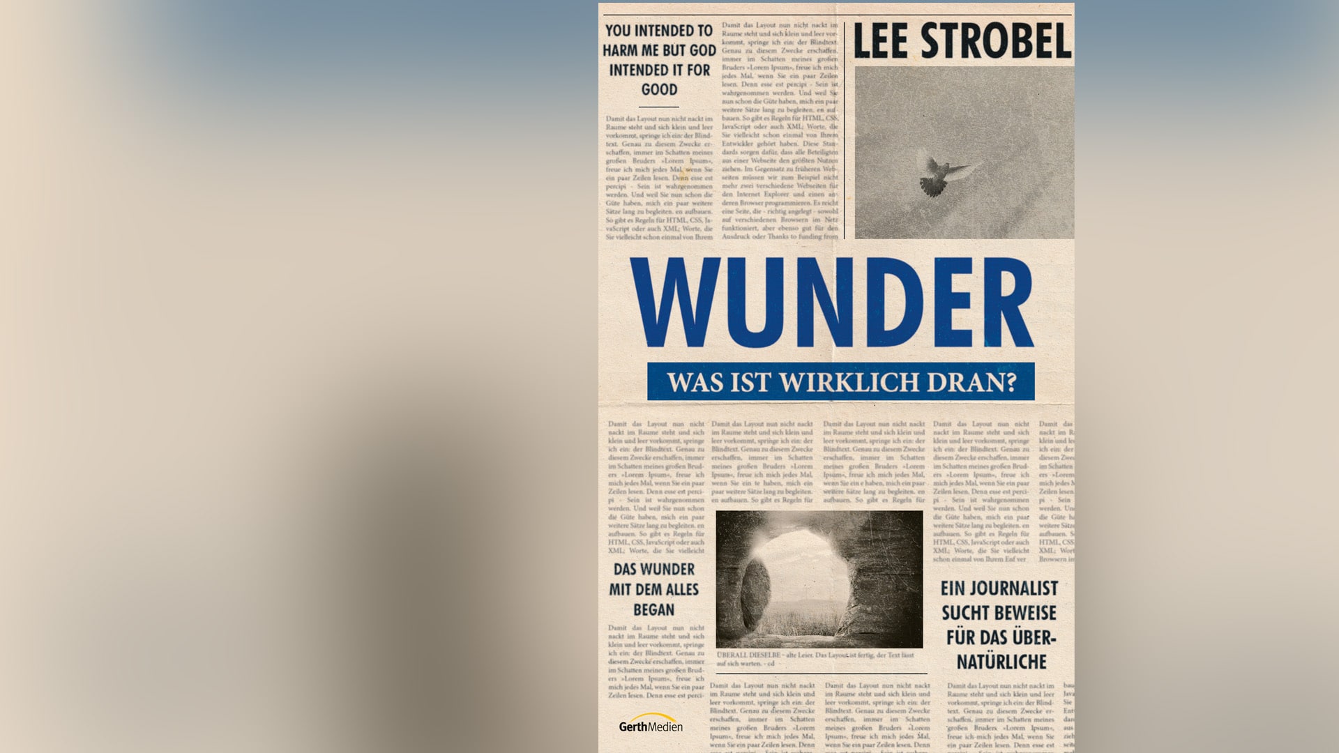 Der ehemalige Journalist Lee Strobel macht sich in seinem Buch auf die Suche nach Wundern