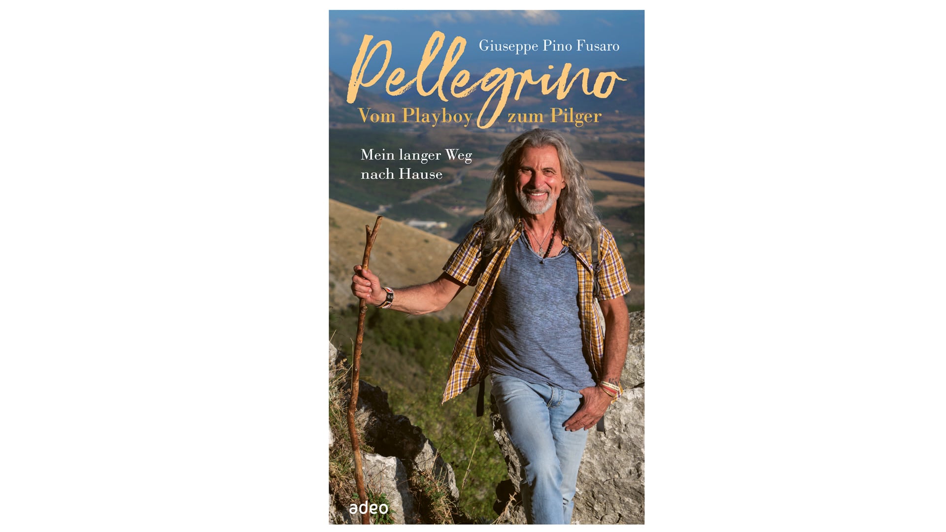 Giuseppe „Pino“ Fusaro: „Pellegrino - Vom Playboy zum Pilger - Mein langer Weg nach Hause“, adeo, 224 Seiten, 20 Euro, ISBN 9783863342227