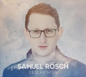 Samuel Rösch, "Geschichten", Album