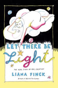 Let there be light, Liana Finck
