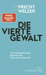 Die Vierte Gewalt, Precht, Welzer