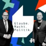 Glaube. Macht. Politik.