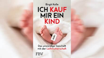 Das neue Buch von Birgit Kelle beschäftigt sich mit dem Thema Leihmutterschaft