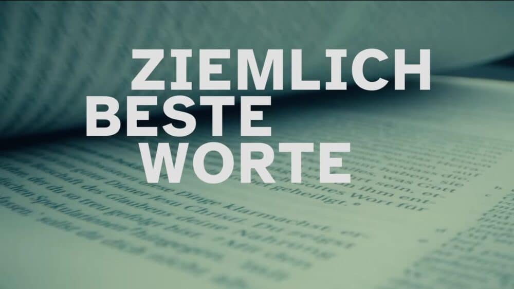 „Ziemlich beste Worte“