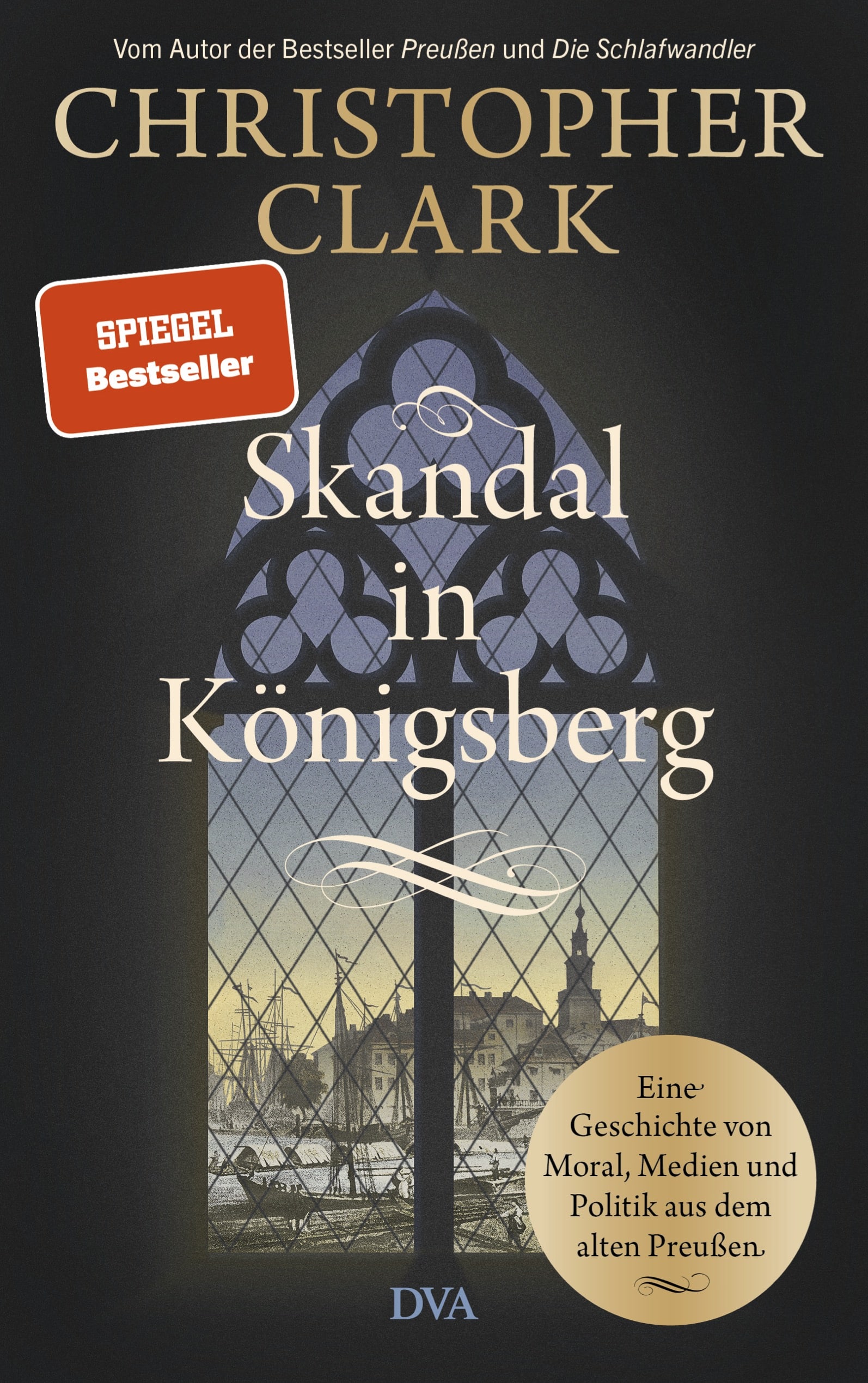 Christopher Clark: "Skandal in Königsberg"