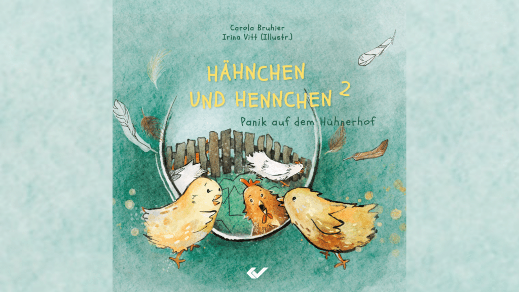 Kinderbuch „Hähnchen und Hennchen 2 – Panik auf dem Hühnerhof“