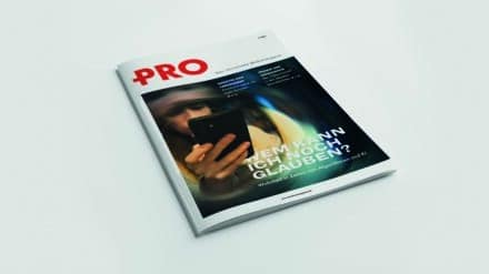 Die neue Ausgabe des Christlichen Medienmagazins PRO mit dem Titel „Wem kann ich noch glauben?“